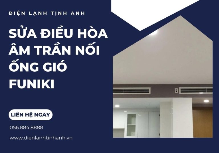 Sửa điều hòa âm trần nối ống gió Funiki 1